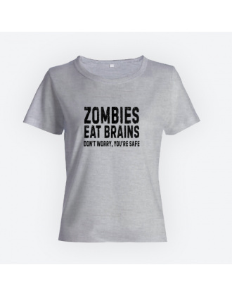 Женская прикольная футболка с принтом "Zombies eat brains. Don't worry, you are safe"